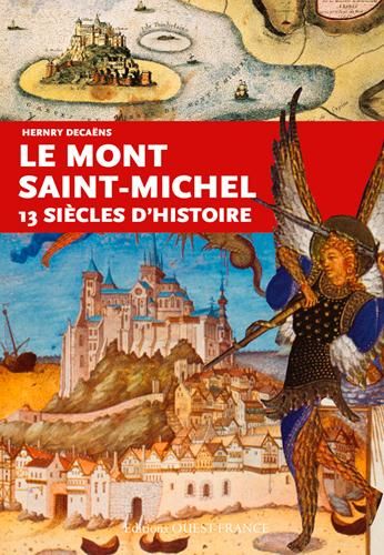 Emprunter Le Mont-Saint-Michel. 13 siècles d'histoire livre