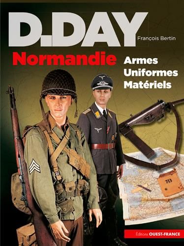 Emprunter D-Day Normandie. Uniformes, armes, matériels livre