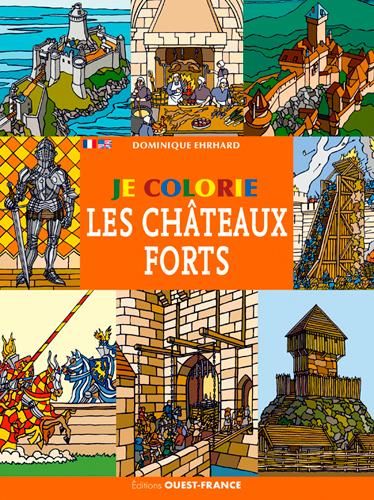 Emprunter Je colorie les châteaux forts. Edition bilingue français-anglais livre