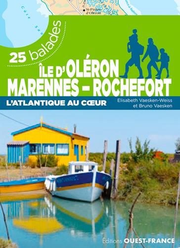 Emprunter Ile d'Oléron Marennes Rochefort. L'Atlantique au coeur - 25 balades livre