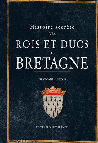 Emprunter Histoire secrète des rois et ducs de Bretagne livre