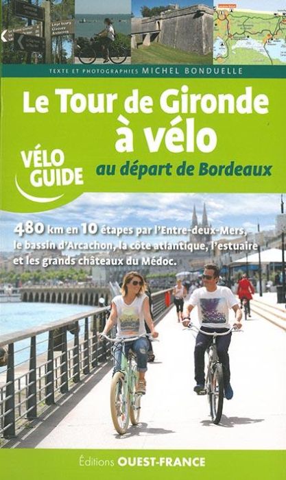 Emprunter Le tour de Gironde à vélo au départ de Bordeaux livre