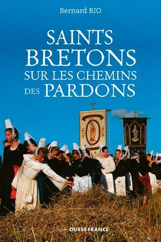 Emprunter Sur les chemins des pardons et pélerinages en Bretagne livre