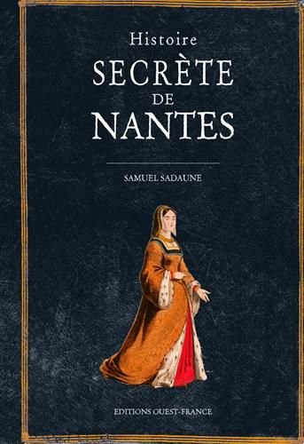 Emprunter Histoire secrète de Nantes livre