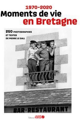 Emprunter Moments de vie en Bretagne. 1970-2020 livre