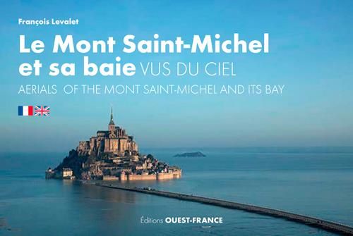 Emprunter Le Mont-Saint-Michel et sa baie vus du ciel. Edition bilingue français-anglais livre
