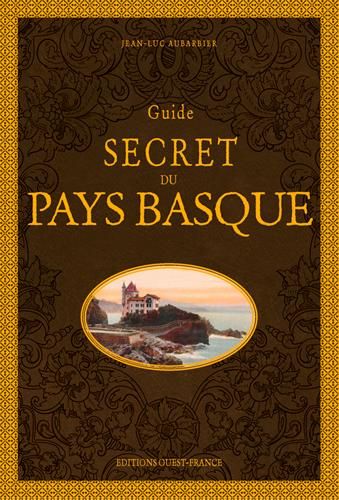 Emprunter Guide secret du Pays Basque. 2e édition livre