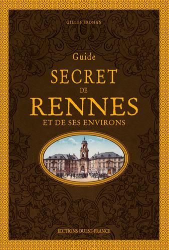 Emprunter Guide secret de Rennes et de ses environs livre