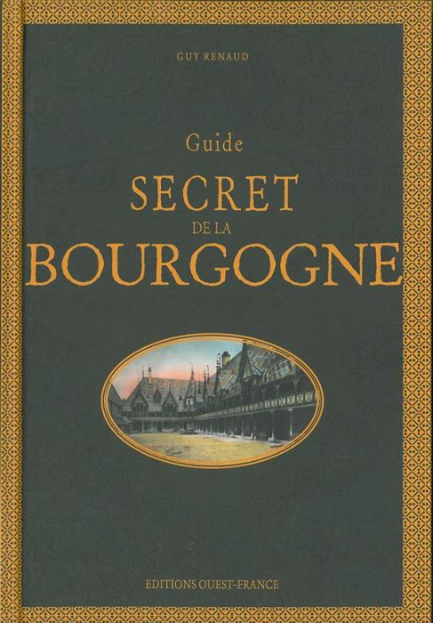Emprunter Guide secret de la Bourgogne. 3e édition livre