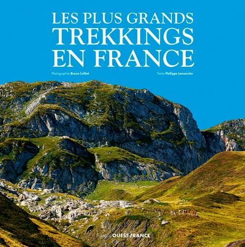 Emprunter Les plus grands trekkings en France livre