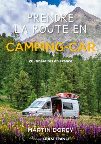 Emprunter Prendre la route en camping-car. 26 itinéraires pour (re)découvrir la France livre