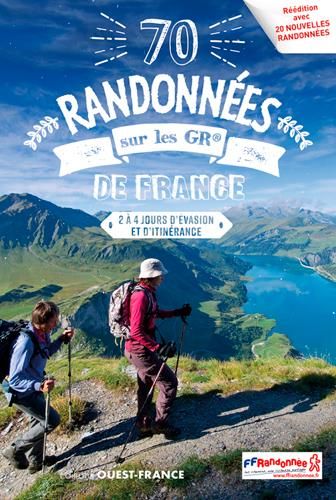 Emprunter 70 randonnées sur les GR de France. 2 à 4 jours d'évasion et d'itinérance livre