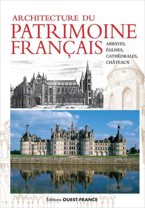 Emprunter Architecture du patrimoine français. Abbayes, Eglises, Cathédrales & Châteaux livre