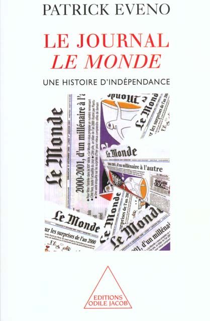 Emprunter Le journal Le Monde. Une histoire d'indépendance livre