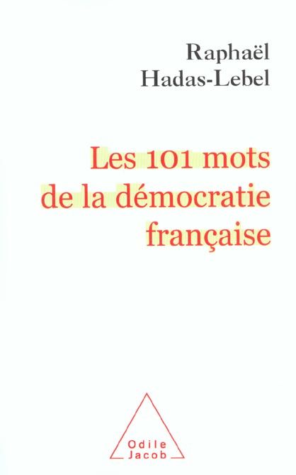 Emprunter Les 101 mots de la démocratie française livre