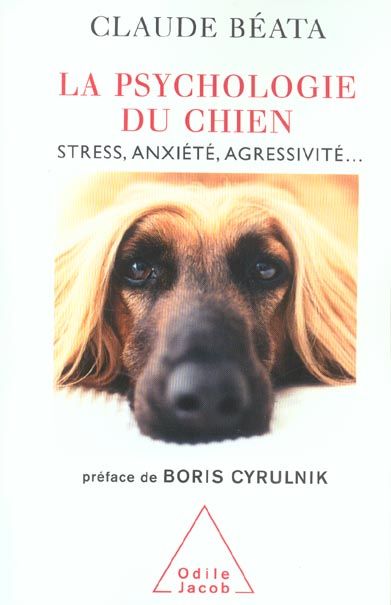 Emprunter La Psychologie du chien. Stress, anxiété, agressivité... livre