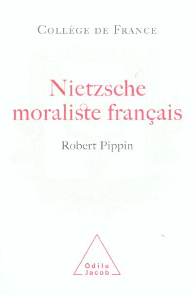 Emprunter Nietzsche, moraliste français. La conception nietzschéenne d'une psychologie philosophique livre