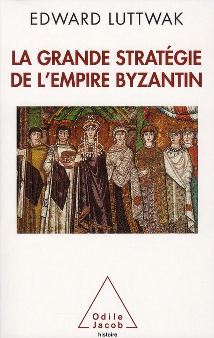 Emprunter La grande stratégie de l'empire byzantin livre