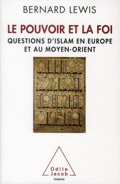 Emprunter Le Pouvoir et la Foi / Questions d'islam en Europe et au Moyen-Orient livre