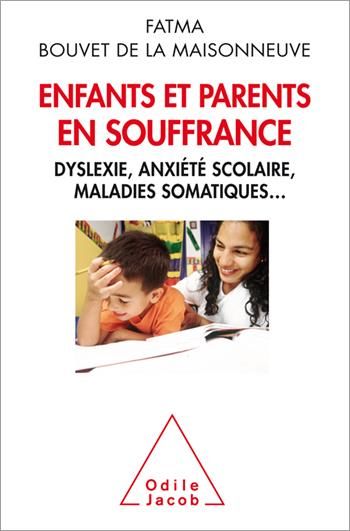 Emprunter Enfants et parents en souffrance. Dyslexie, anxiété scolaire, maladies somatiques... livre