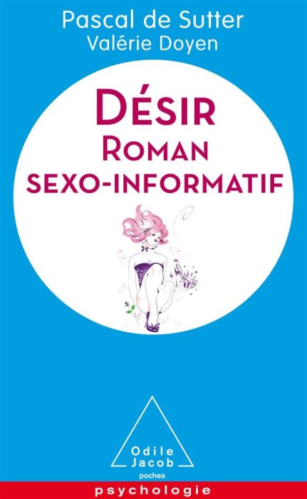 Emprunter Désir. Roman sexo-informatif livre