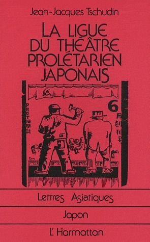 Emprunter La Ligue du théâtre prolétarien japonais livre