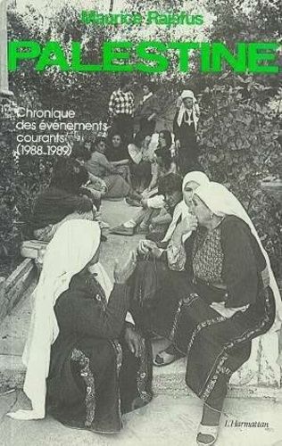 Emprunter Palestine - Chronique des événements courants (1988-1989) livre