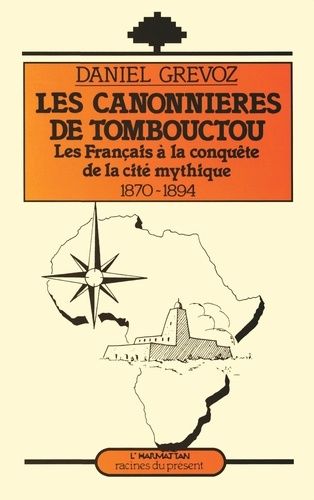 Emprunter Les canonnières de Tombouctou. Les Français à la conquête de la cité mythique (1870-1894) livre
