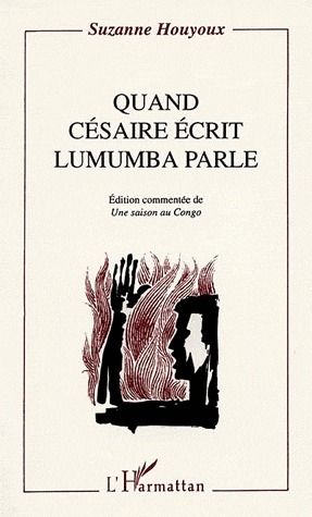 Emprunter Quand Césaire écrit, Lumumba parle. Edition commentée de Une saison au Congo livre