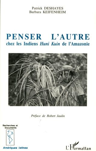 Emprunter Penser l'autre chez les Indiens Huni Kuin de l'Amazonie livre