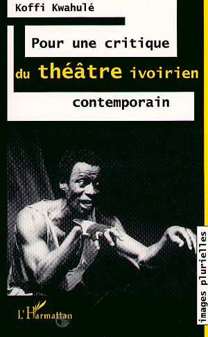 Emprunter Pour une critique du théâtre ivoirien contemporain livre