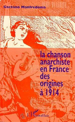 Emprunter La chanson anarchiste en France. Des origines à 1914, 