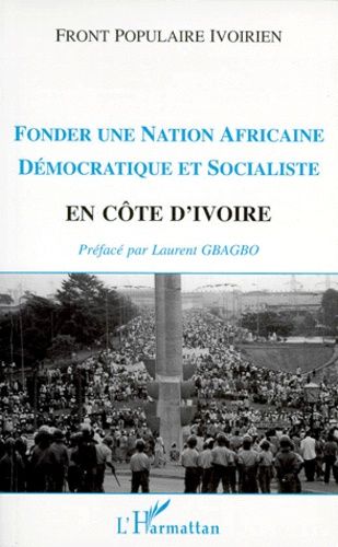Emprunter Fonder une nation africaine démocratique et socialiste en Côte d'Ivoire. Congrès extraordinaire du F livre