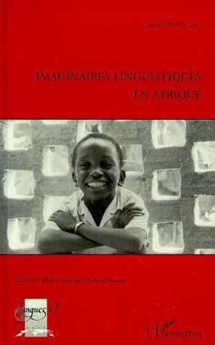 Emprunter Imaginaires linguistiques en Afrique. Actes du colloque de l'INALCO, 9 novembre 1996, attitudes, rep livre