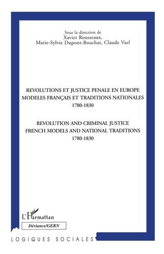 Emprunter Révolutions et justice pénale en Europe. Modèles français et traditions nationales, 1780-1830, [acte livre