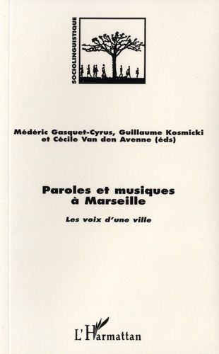 Emprunter Paroles et musique à Marseille. les voix d'une ville livre