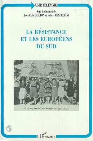Emprunter LA RESISTANCE ET LES EUROPEENS DU SUD. Actes du Colloque tenu à Aix-en-Provence, 20-22 mars 1997 livre