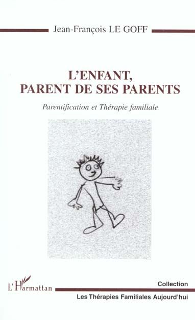 Emprunter L'ENFANT, PARENT DE SES PARENTS. Parentification et Thérapie familiale livre