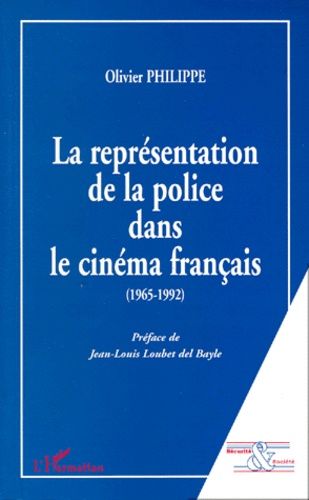 Emprunter La représentation de la police dans le cinéma français, 1965-1992 livre