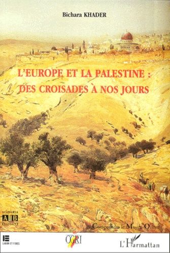 Emprunter L'Europe et la Palestine : des croisades à nos jours livre