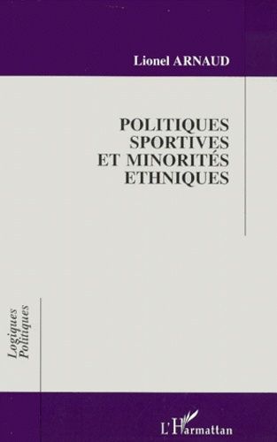 Emprunter Politiques sportives et minorités ethniques. Le sport au service des politiques sociales à Lyon et à livre