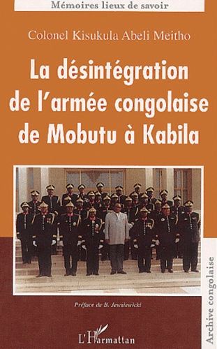 Emprunter La désintégration de l'armée congolaise de Mobutu à Kabila livre
