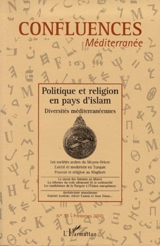 Emprunter Confluences Méditerranée N° 33, printemps 2000 : Politique et religion en pays d'islam. Diversités m livre