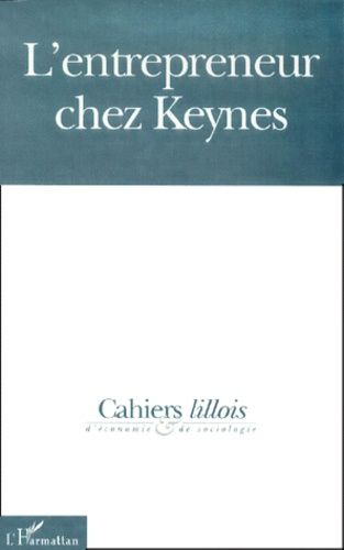Emprunter Cahiers lillois d'économie et de sociologie n° 33 : L'entrepreneur chez Keynes livre