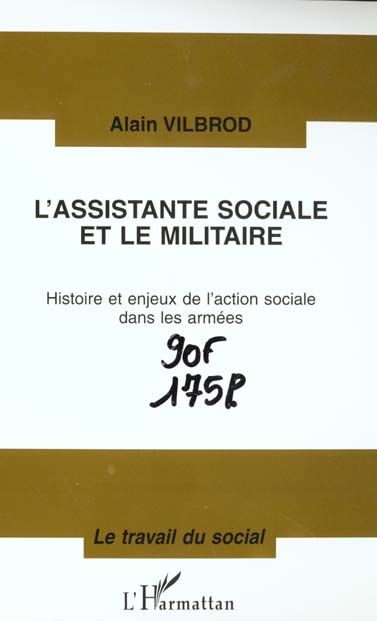 Emprunter L'assistante sociale et le militaire. Histoire et enjeux de l'action sociale dans les armées livre