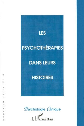Emprunter Psychologie Clinique n° 9 Printemps 2000 : Les psychothéreapies dans leurs histoires livre