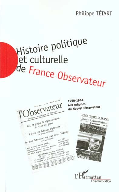 Emprunter HISTOIRE POLITIQUE ET CULTURELLE DE FRANCE OBSERVATEUR 1950-1964 : AUX ORIGINES DU NOUVEL OBSERVATEU livre
