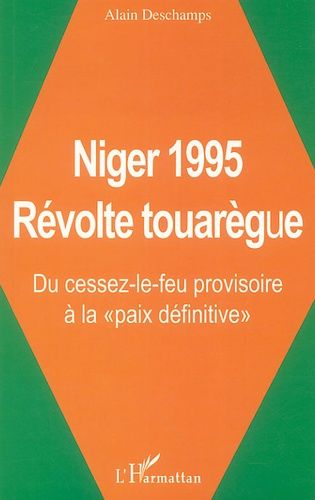 Emprunter Niger 1995 Révolte touarègue. Du cessez-le-feu provisoire à la 
