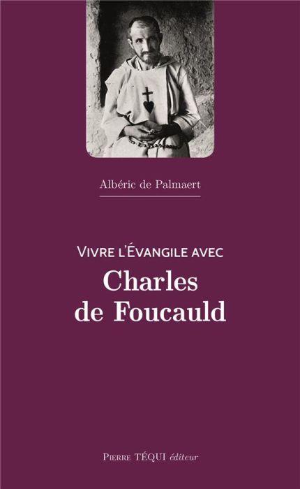 Emprunter Vivre l'Evangile avec Charles de Foucauld livre