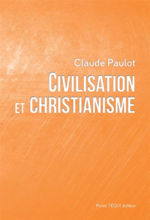 Emprunter Civilisation et christianisme livre